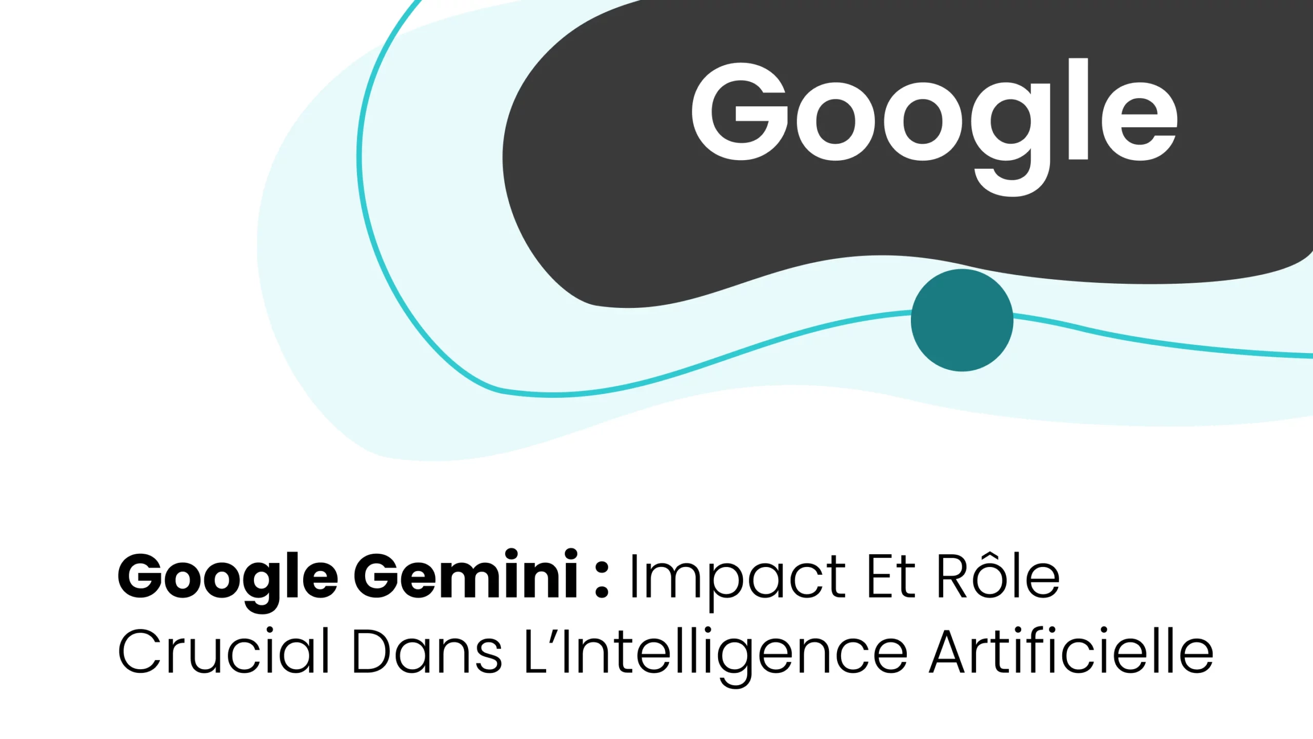 Gemini Google impact et role